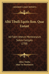 Albii Tibulli Equitis Rom. Quae Exstant