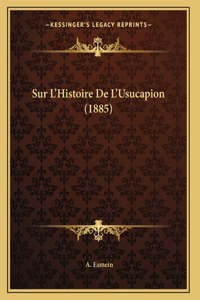 Sur L'Histoire De L'Usucapion (1885)