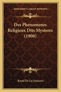 Des Phenomenes Religieux Dits Mysteres (1908)