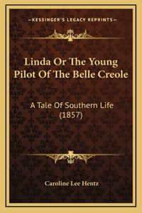 Linda Or The Young Pilot Of The Belle Creole