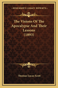 The Visions Of The Apocalypse And Their Lessons (1893)