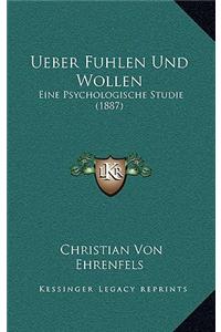 Ueber Fuhlen Und Wollen