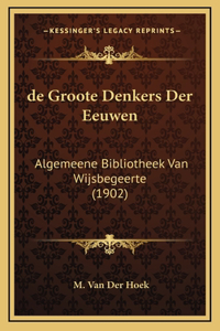 de Groote Denkers Der Eeuwen