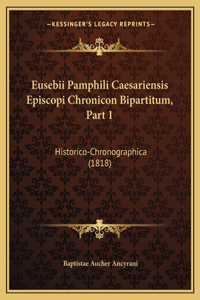 Eusebii Pamphili Caesariensis Episcopi Chronicon Bipartitum, Part 1