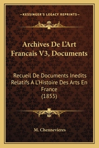 Archives De L'Art Francais V3, Documents