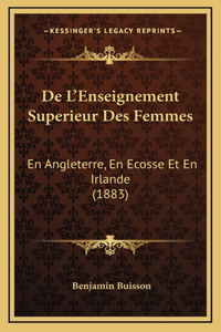 De L'Enseignement Superieur Des Femmes