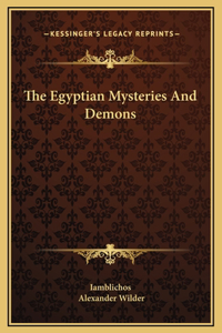 Egyptian Mysteries And Demons
