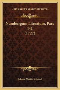 Numburgum Literatum, Pars 1-2 (1727)