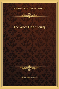 The Witch Of Antiquity
