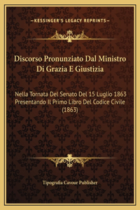 Discorso Pronunziato Dal Ministro Di Grazia E Giustizia