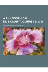 A Philosophical Dictionary Volume 1 (1824)