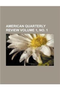 American Quarterly Review Volume 1, No. 1