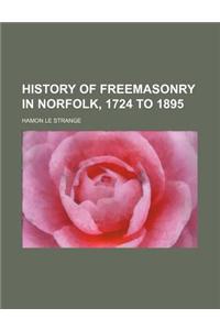 History of Freemasonry in Norfolk, 1724 to 1895