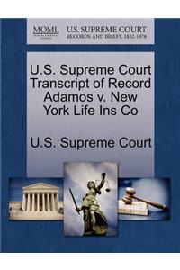 U.S. Supreme Court Transcript of Record Adamos V. New York Life Ins Co