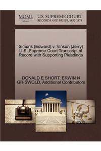 Simons (Edward) V. Vinson (Jerry) U.S. Supreme Court Transcript of Record with Supporting Pleadings