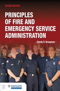 Principles of Fire and Emergency Services Administration Includes Navigate Advantage Access