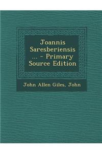 Joannis Saresberiensis ...