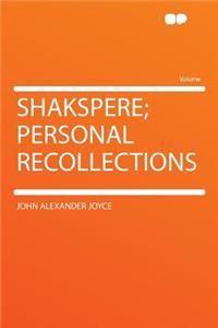 Shakspere; Personal Recollections