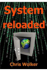 System reloaded