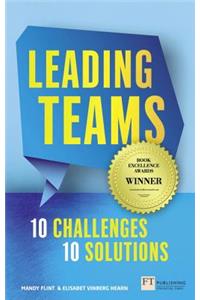 Leading Teams - 10 Challenges : 10 Solutions