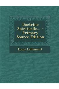 Doctrine Spirituelle... - Primary Source Edition