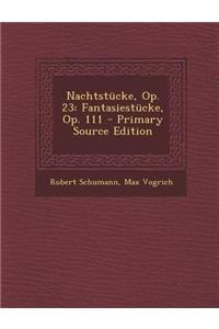 Nachtstucke, Op. 23
