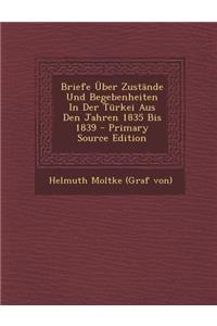 Briefe Uber Zustande Und Begebenheiten in Der Turkei Aus Den Jahren 1835 Bis 1839
