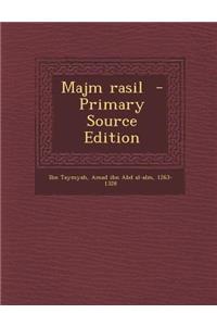 Majm Rasil - Primary Source Edition