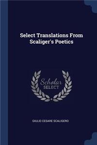 Select Translations From Scaliger's Poetics