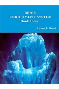 BRAIN ENRICHMENT SYSTEM Book Eleven