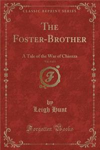 The Foster-Brother, Vol. 3 of 3