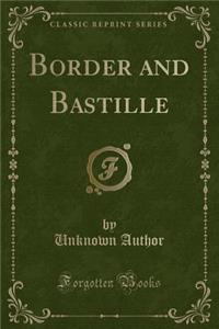 Border and Bastille (Classic Reprint)