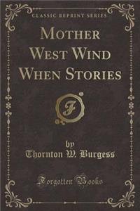 Mother West Wind When Stories (Classic Reprint)