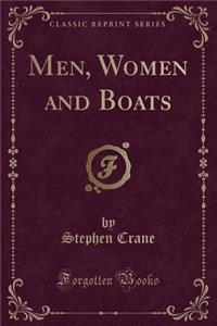 Men, Women and Boats (Classic Reprint)