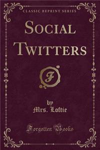 Social Twitters (Classic Reprint)