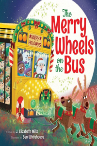 Merry Wheels on the Bus (a Holiday Wheels on the Bus Book)