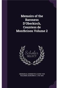 Memoirs of the Baroness D'Oberkirch, Countess de Montbrison Volume 2