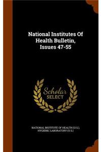National Institutes of Health Bulletin, Issues 47-55