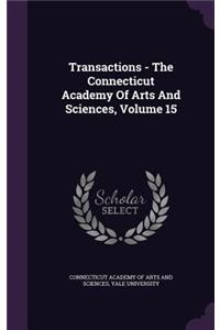 Transactions - The Connecticut Academy of Arts and Sciences, Volume 15