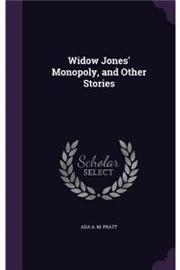 Widow Jones' Monopoly, and Other Stories