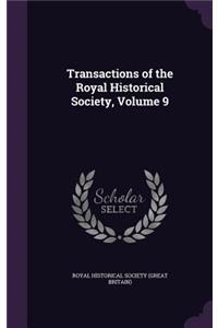 Transactions of the Royal Historical Society, Volume 9