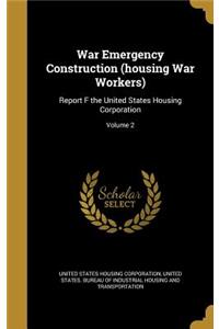 War Emergency Construction (housing War Workers)