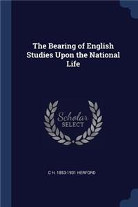 Bearing of English Studies Upon the National Life