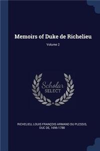 Memoirs of Duke de Richelieu; Volume 2