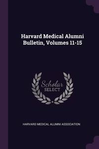 Harvard Medical Alumni Bulletin, Volumes 11-15