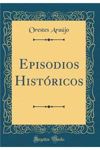 Episodios Histï¿½ricos (Classic Reprint)