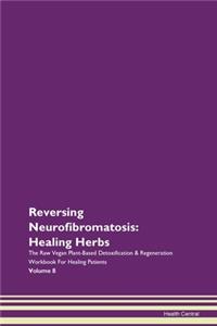 Reversing Neurofibromatosis: Healing Her