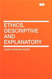 Ethics, Descriptive and Explanatory