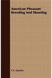 American Pheasant Breeding and Shooting