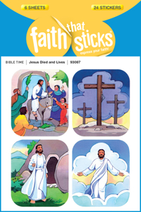 Jesus Died And Lives - Faith That Sticks Stickers